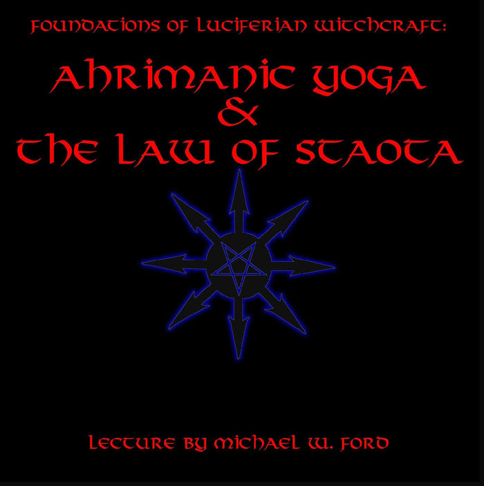 Ahrimanic Yoga - Michael W Ford Guided Chakra Working Digital Album - The Luciferian Apotheca