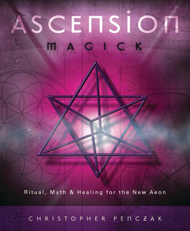 Ascension Magick  BY CHRISTOPHER PENCZAK - The Luciferian Apotheca