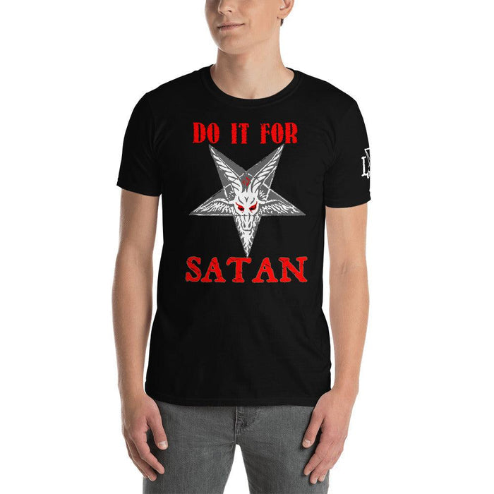 Do it for SATAN T-Shirt - The Luciferian Apotheca