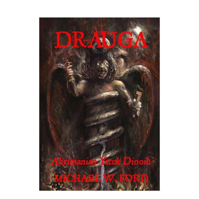Drauga Ahrimanian Yatuk Dinoih Michael W Ford
