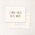 drinks on me card