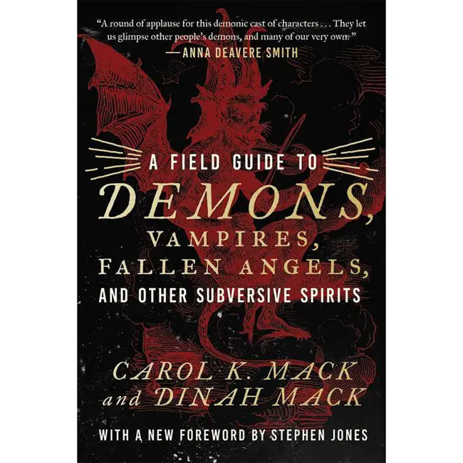 Hard Cover Field Guide To Demons, Vampires, Fallen Angels Other Subversive Spirits By Carol K. Mack