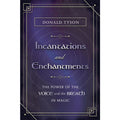 Incantations and Enchantments by Donald Tyson