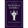 Reclaim Your Dark Goddess By Flavia Kate Peters