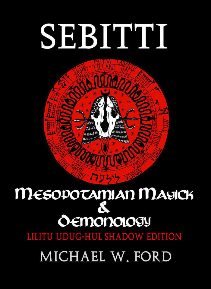 Sebitti Mesopotamian Magick & Demonology Lilitu Udug-hul Edition