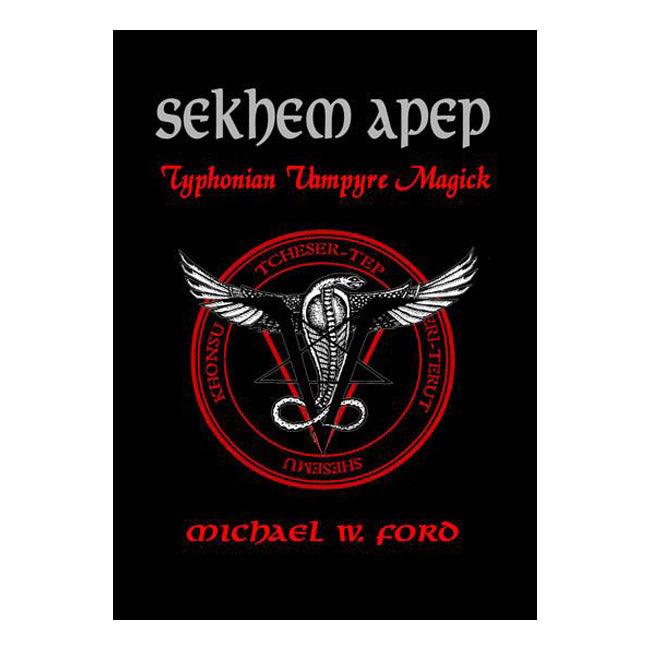 Sekhem Apep Typhonian Vampyre Magick Michael W Ford