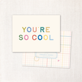 you're so cool card